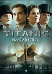 Титаник: Кровь и сталь 7 серия 2013 / Titanic: Blood and Steel онлайн